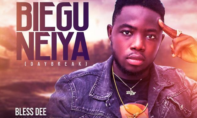 BLESS DEE – BIEGU NEIYA (DAYBREAK) [PRODUCED BY ZEEBRA BEATZ]