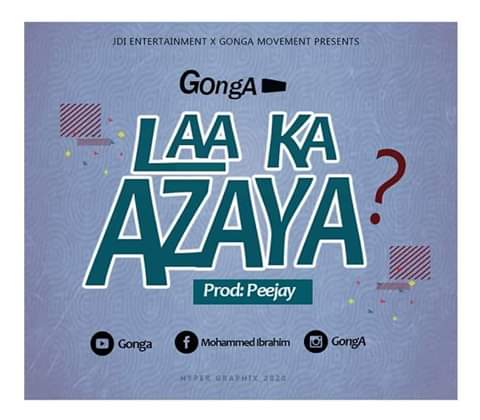 Gonga – Laa Ka Zaya (Produced By Pee Jay)