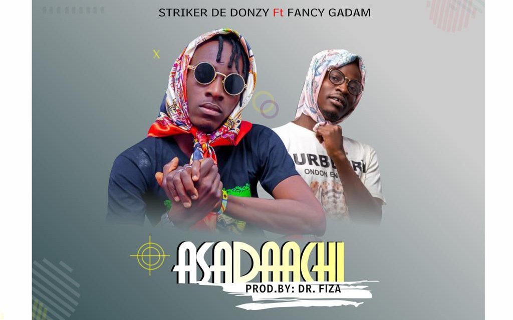 De Donzy ft Fancy Gadam – Asadaachi (Produced By Dr Fiza)