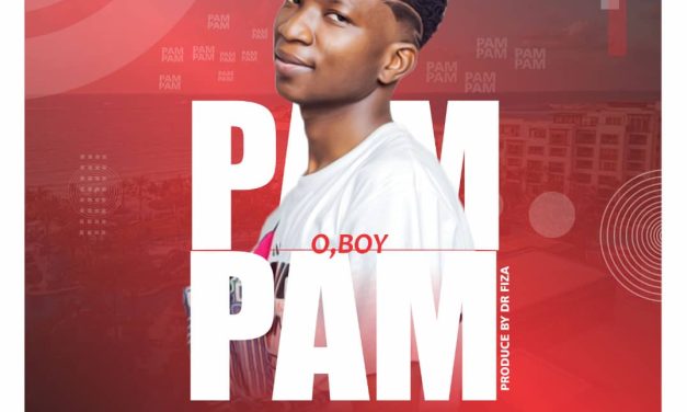 Download Now – Oboy – Pam Pam (Produced By Dr. Fiza)