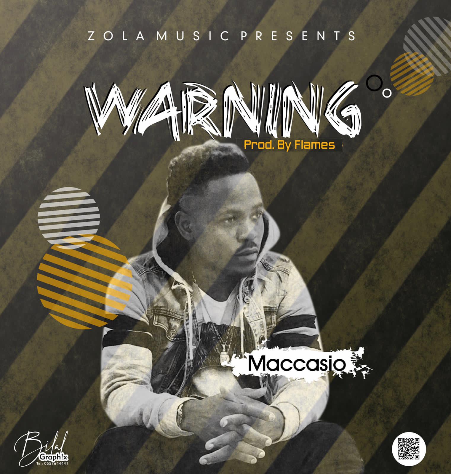 Premiered – Maccasio – Warning (Produced By Flamez Beats)