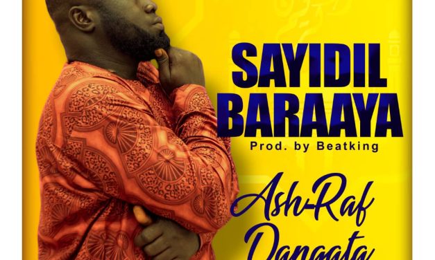 Premiered – Ash Raf Dangata – Sayidil Baraaya (Produced By Beat King)