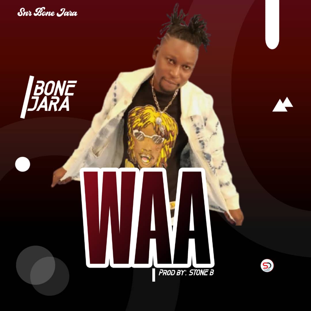 Premiered – Bone Jara – Waa {Produced By Stone B}
