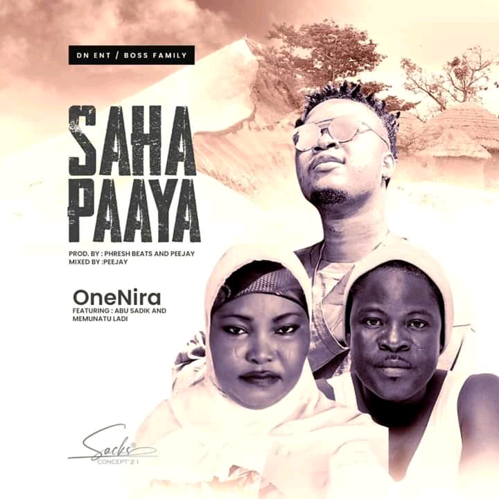 OneNira ft Abu Sadiq & Memunatu Laadi – Saha Pasta (Produced By PeeJay)