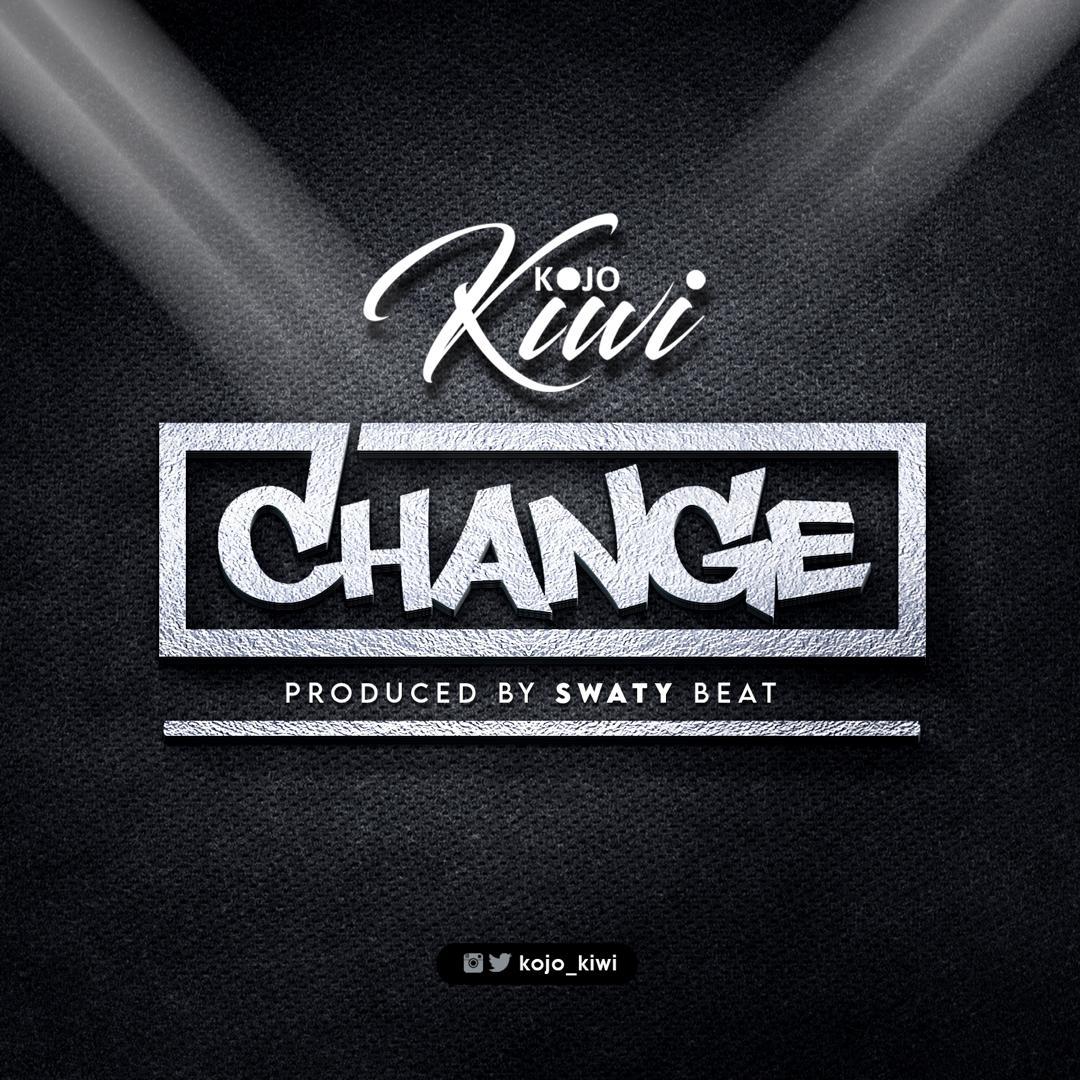 Kojo Kiwi – Changes (Produced By Swaty Beat)