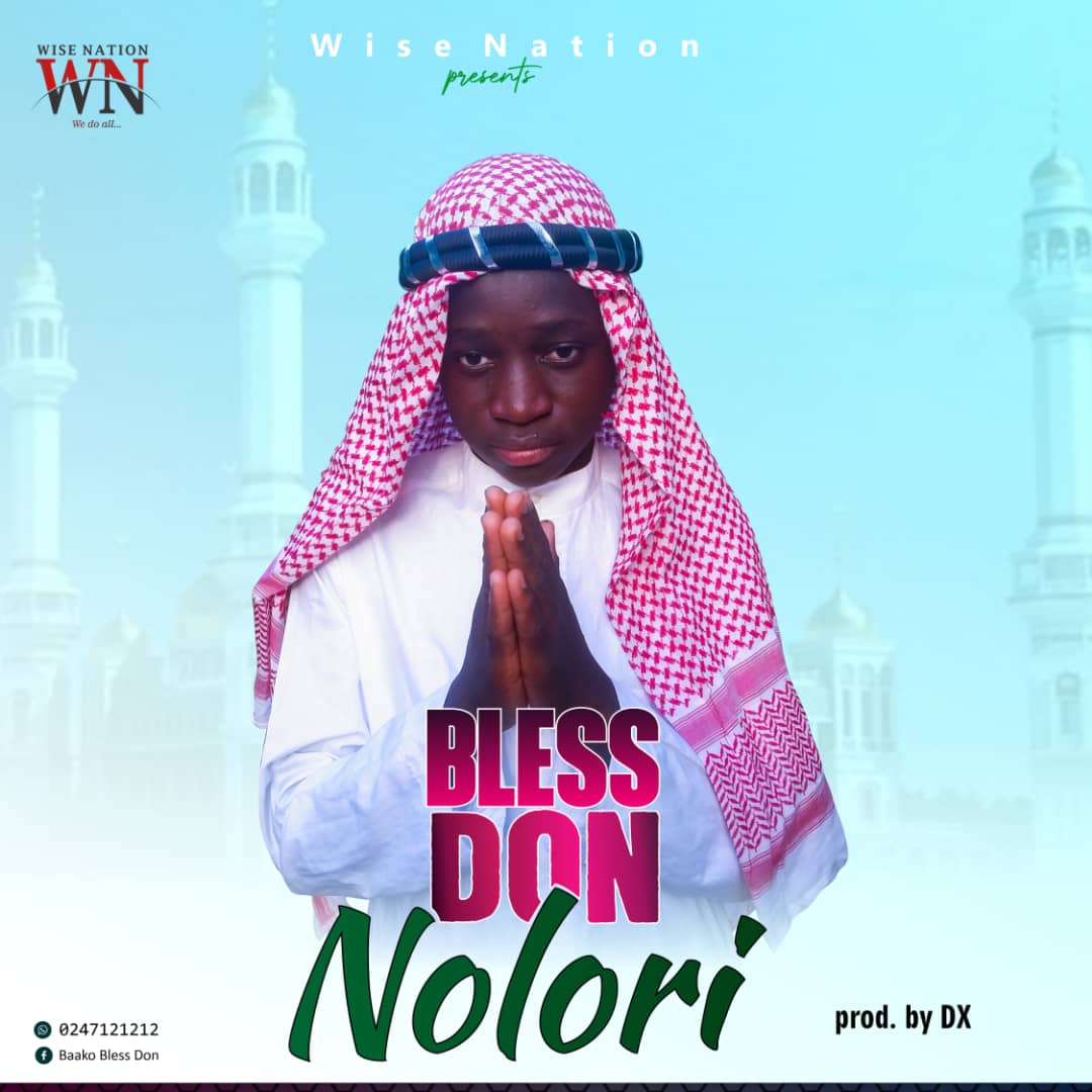 Bless Don – Nolori (Produced By Dx)