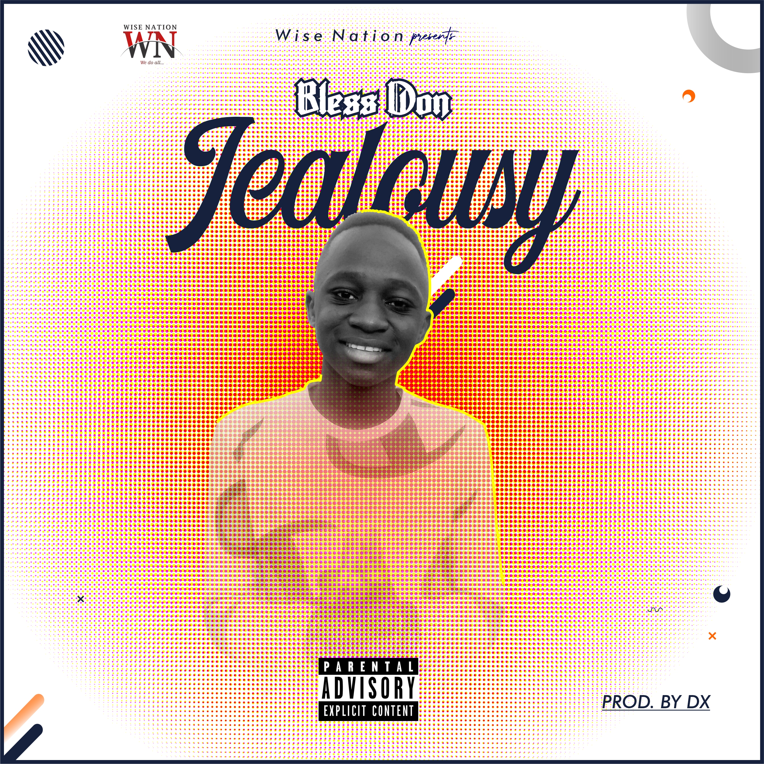 Bless Don – Jealousy {Produced By DX}