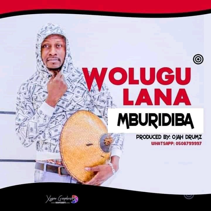 Walugu Lana – Nburidiba (Produced By Ojah Drumz)