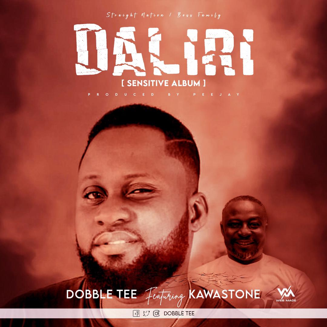 Dobble Tee ~ Daliri ft Kawastone (Produced By Pee Jay)