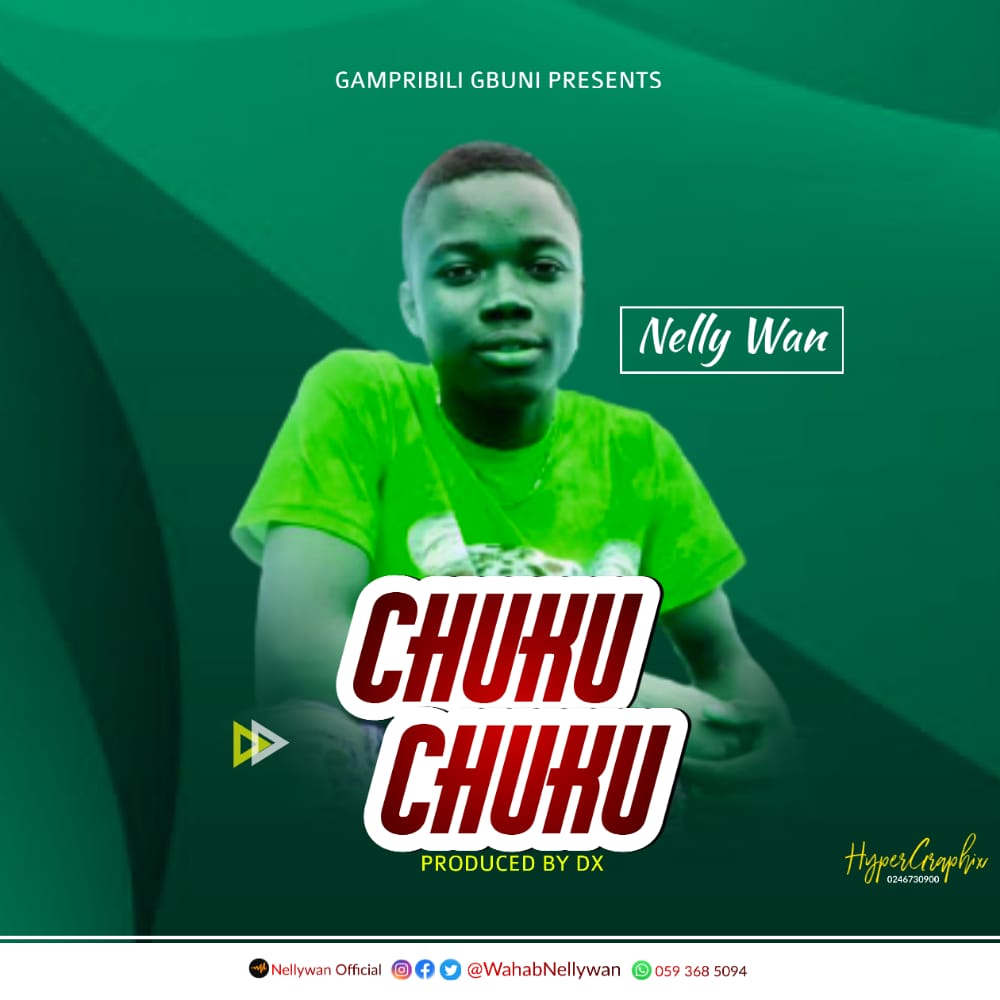 Nelly Wan – Chuku Chuku (Produced By DX)