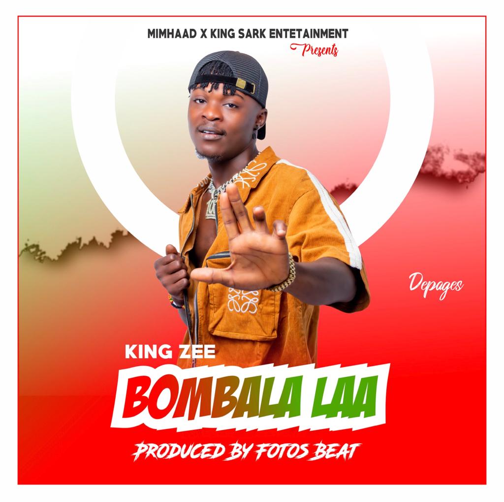 King Zee ~ Bombala Laa (Produced By Fotos Beats)