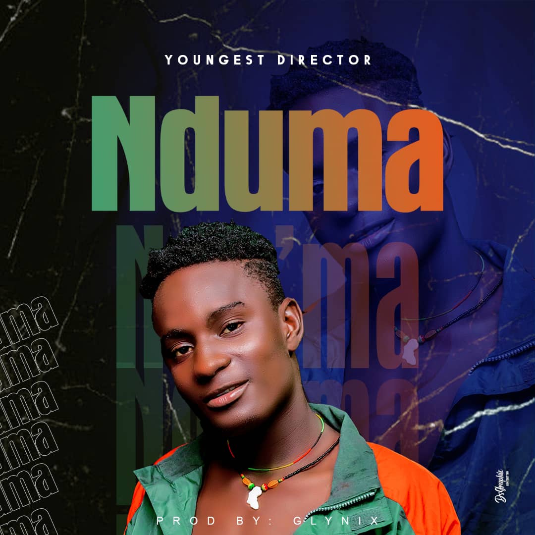 Youngest Director ~ Nduma (Produced By Glynix)