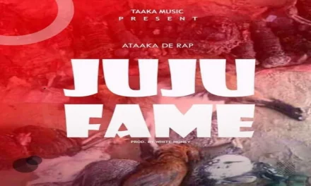 Ataaka – Juju Fame (Produced By White Money)