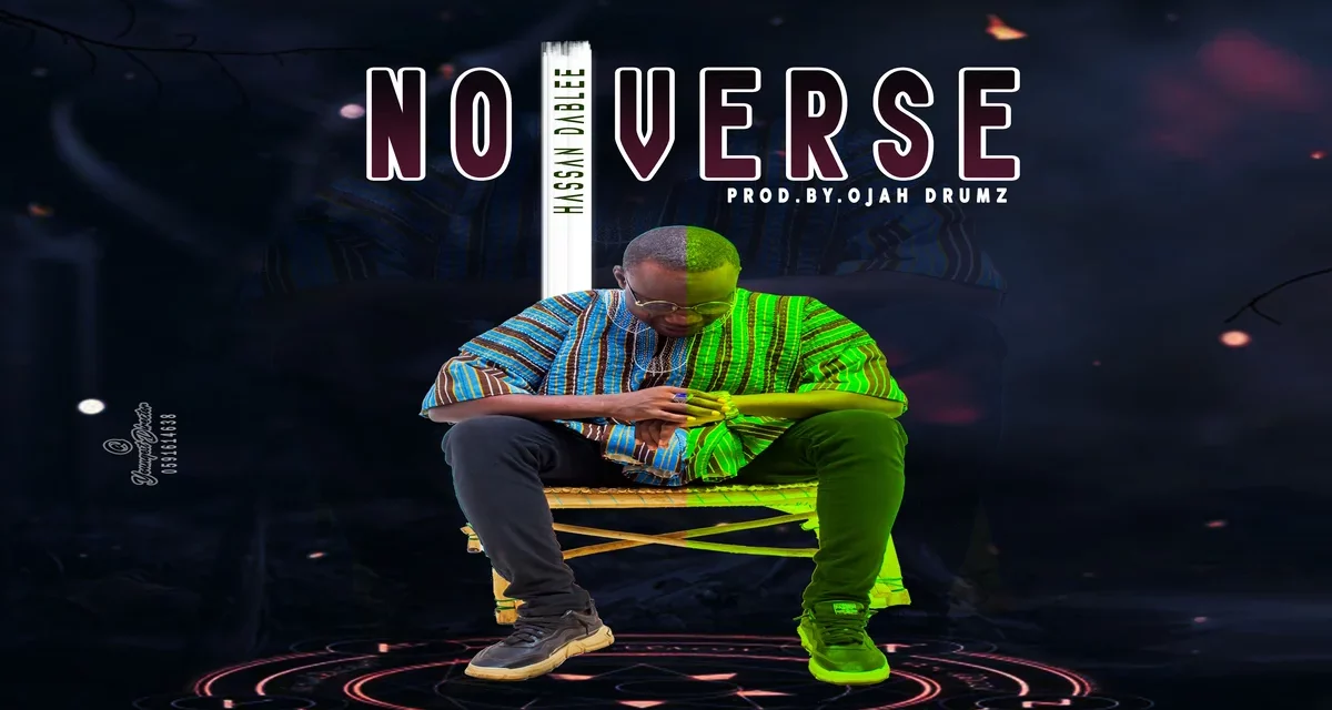 IsHassan Dablee – No Verse (Produced By Ojah Drumz)