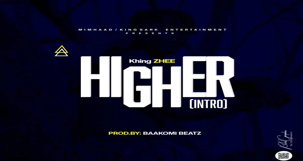 King Zee – Higher (Produced By Baakoomi)