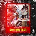 Macvelly – Don Hustler (Produced By Beat Beast & PeeJay)