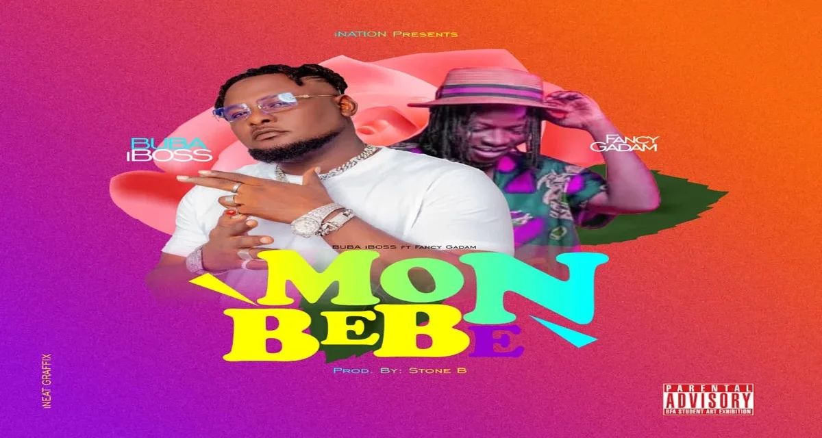 Buba Iboss recruits Fancy Gadam in ‘mon bebe’ first single off the “wonders’ album