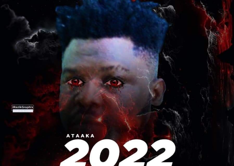 Ataaka – 2022 Review (Produced By BlueBeatz)