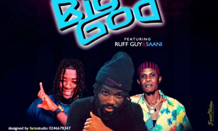 Ojah Drumz Recruits Saani & Ruff Guy In His Latest Single, ‘Big God’.