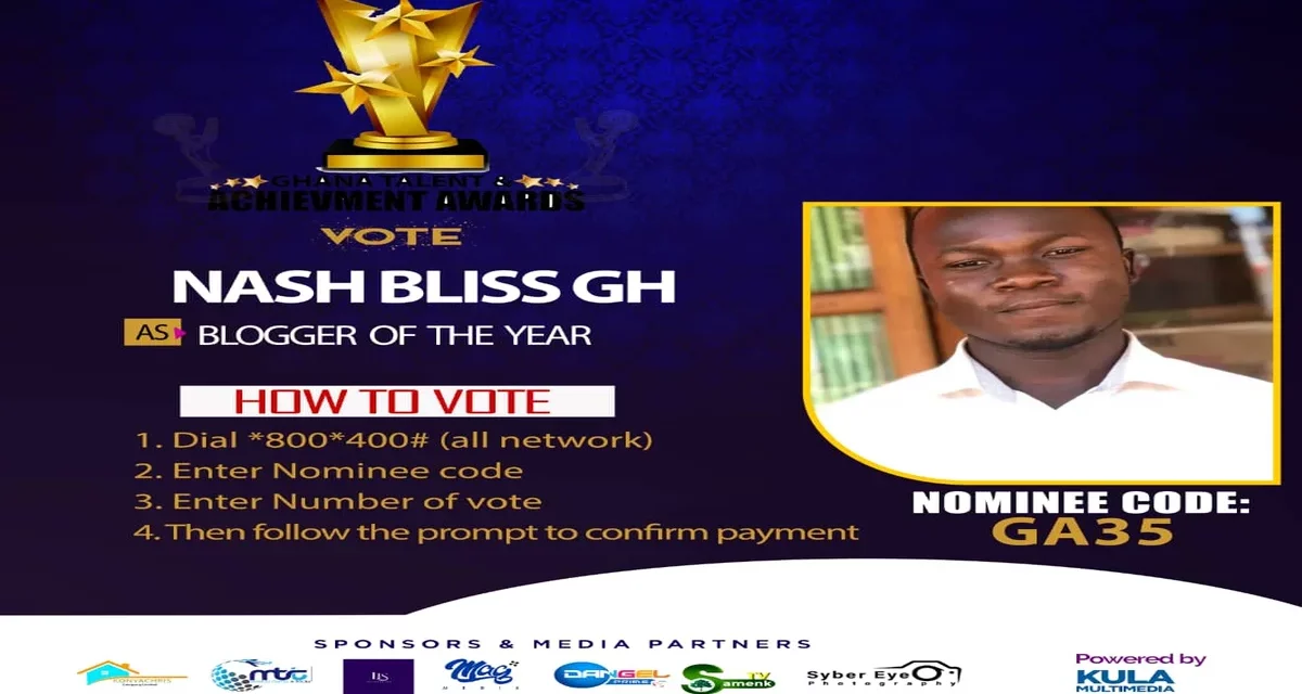 Ghana Arts and Entertainment Awards 2023: Nash Bliss Gh Nominated For Blogger Of the Year