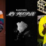 A Tribute to Fallen Heroes?; BlaqSymbol Announces A Powerful Comeback With ‘My People’.