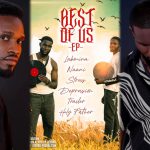 King Rashidoo & Legacy Set Date to Drop their Joint EP “Best of Us” This Friday.