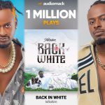 IsRahim’s “Back in White” Album Hits 1 Million Streams on Audiomack in Just 19 Days.