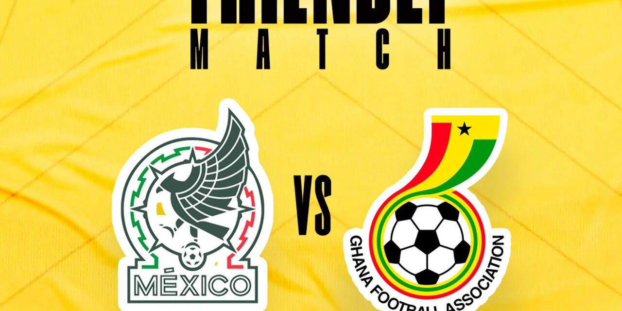 Ghana to Face Mexico in Pre-World Cup Friendly