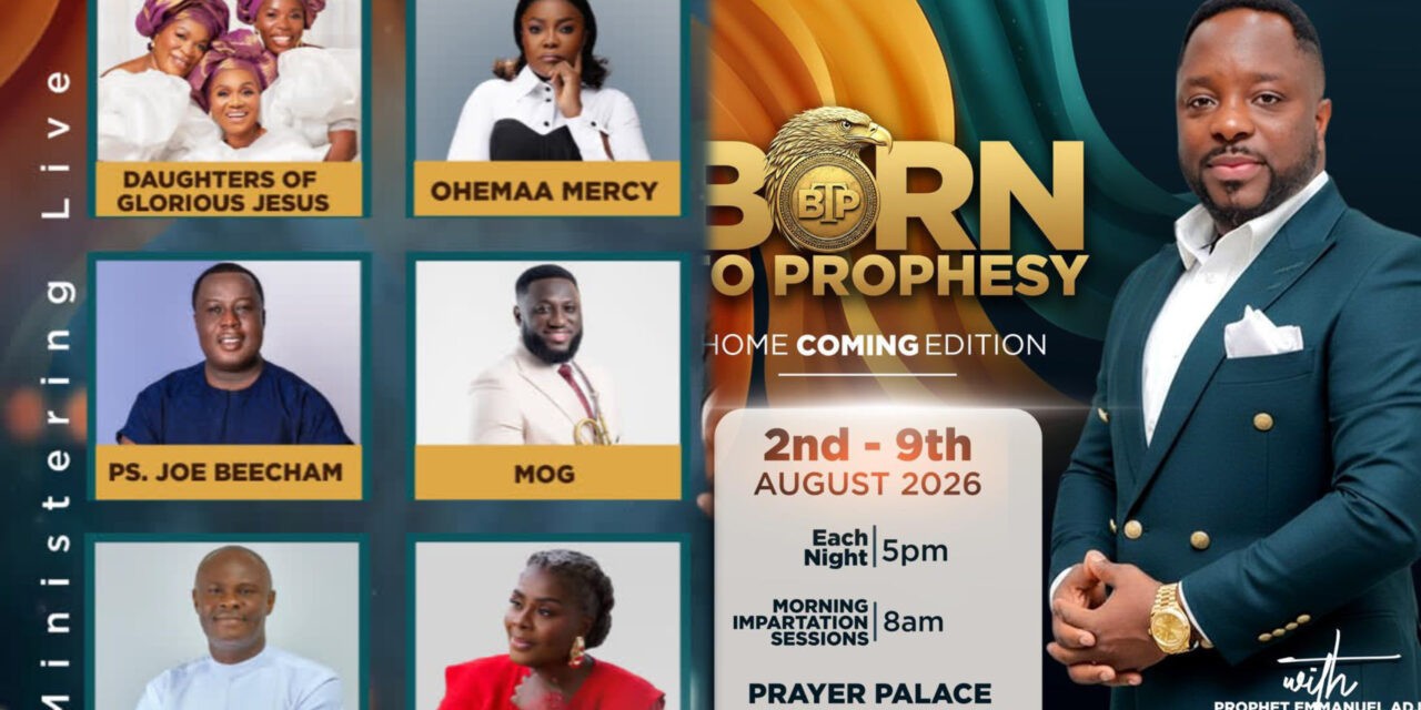 Born to Prophesy: A week of Revivial, Worship and Divine Encounters Awaits in Accra