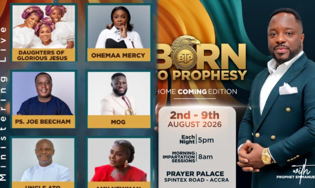 Born to Prophesy: A week of Revivial, Worship and Divine Encounters Awaits in Accra
