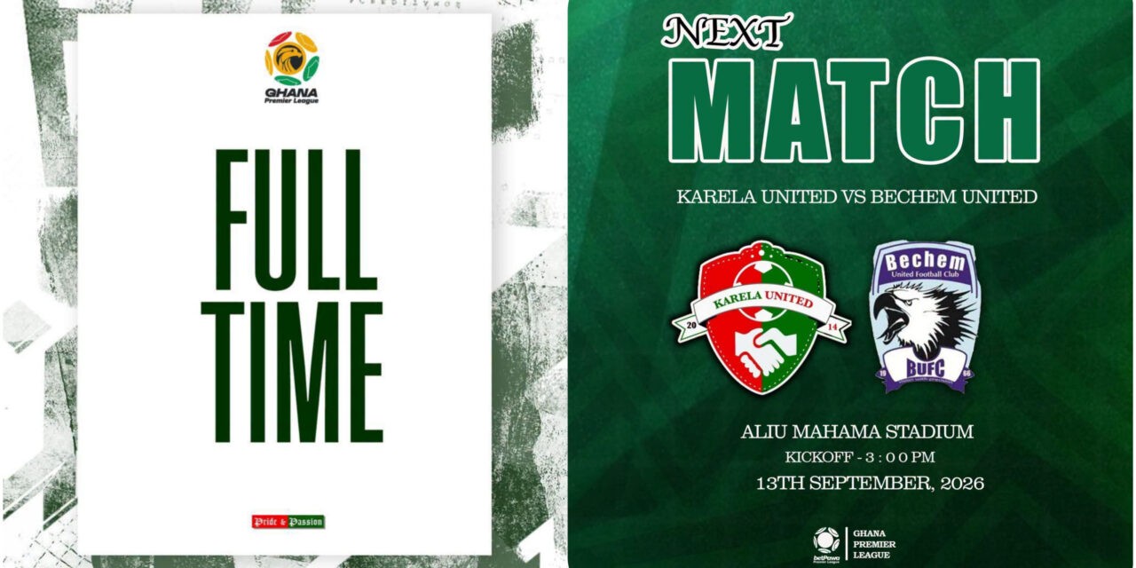 Karela United Secure First Ghana Premier League Win with 3-1 Victory Over Bechem United